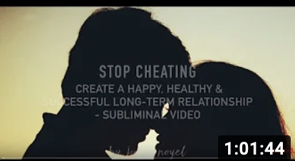 stop cheating on your partner subliminal video