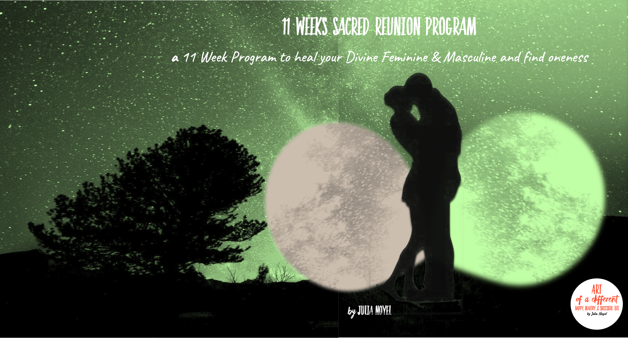 11 Week Program to heal your Divine Feminine & Masculine and find oneness