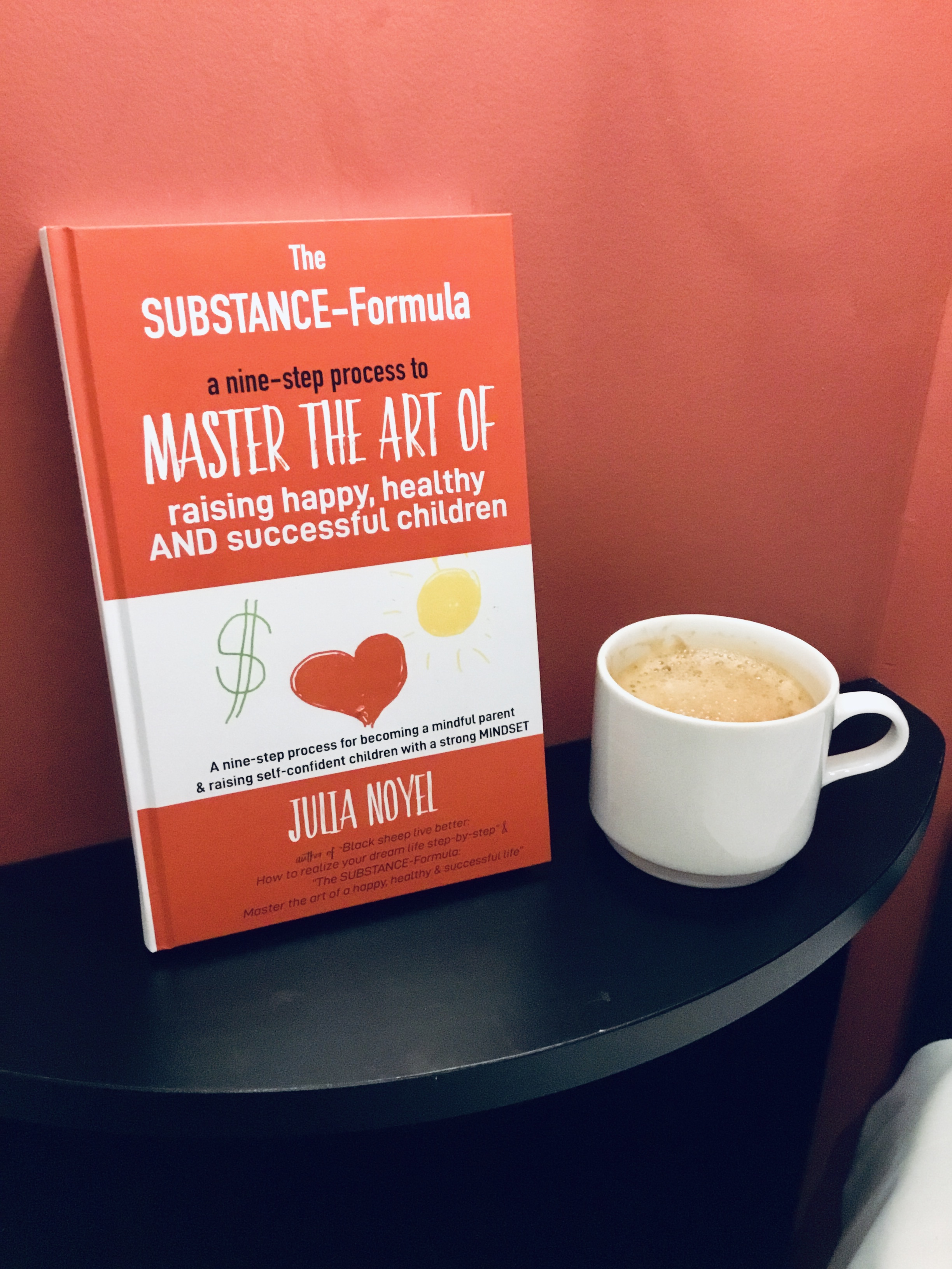 The SUBSTANCE-Formula- Master the art of raising happy, healthy & successful children (English Edition)