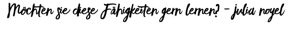 Möchten Sie diese Fähigkeiten gern lernen
