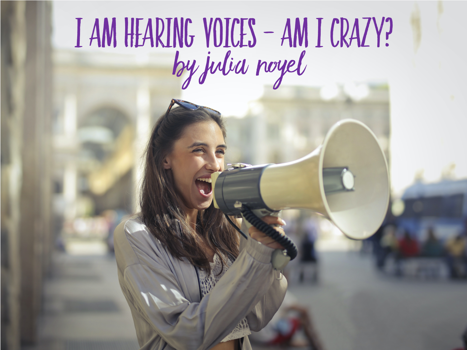 I am hearing voices – am I crazy?