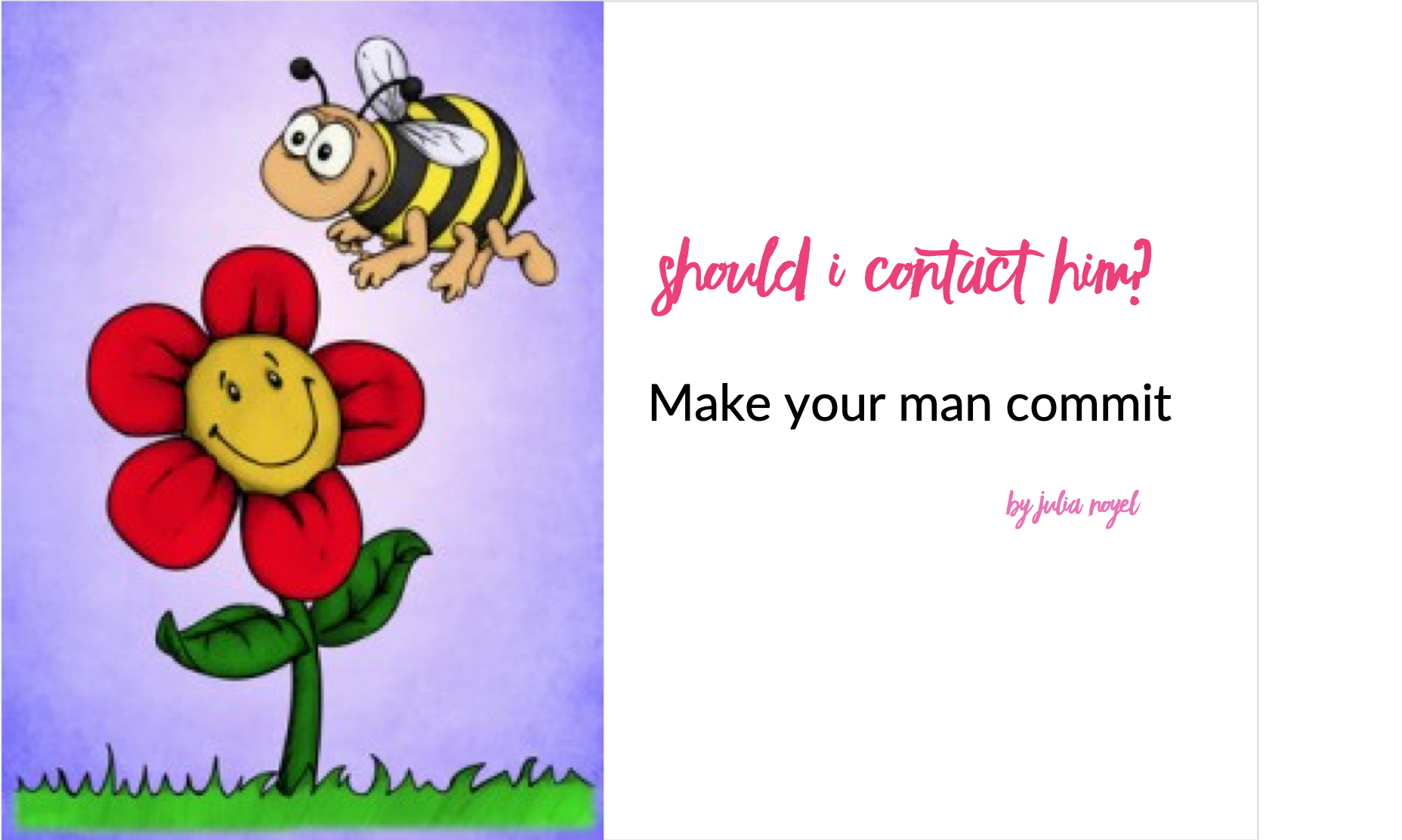 should I contact him- make your man commit by julia noyel