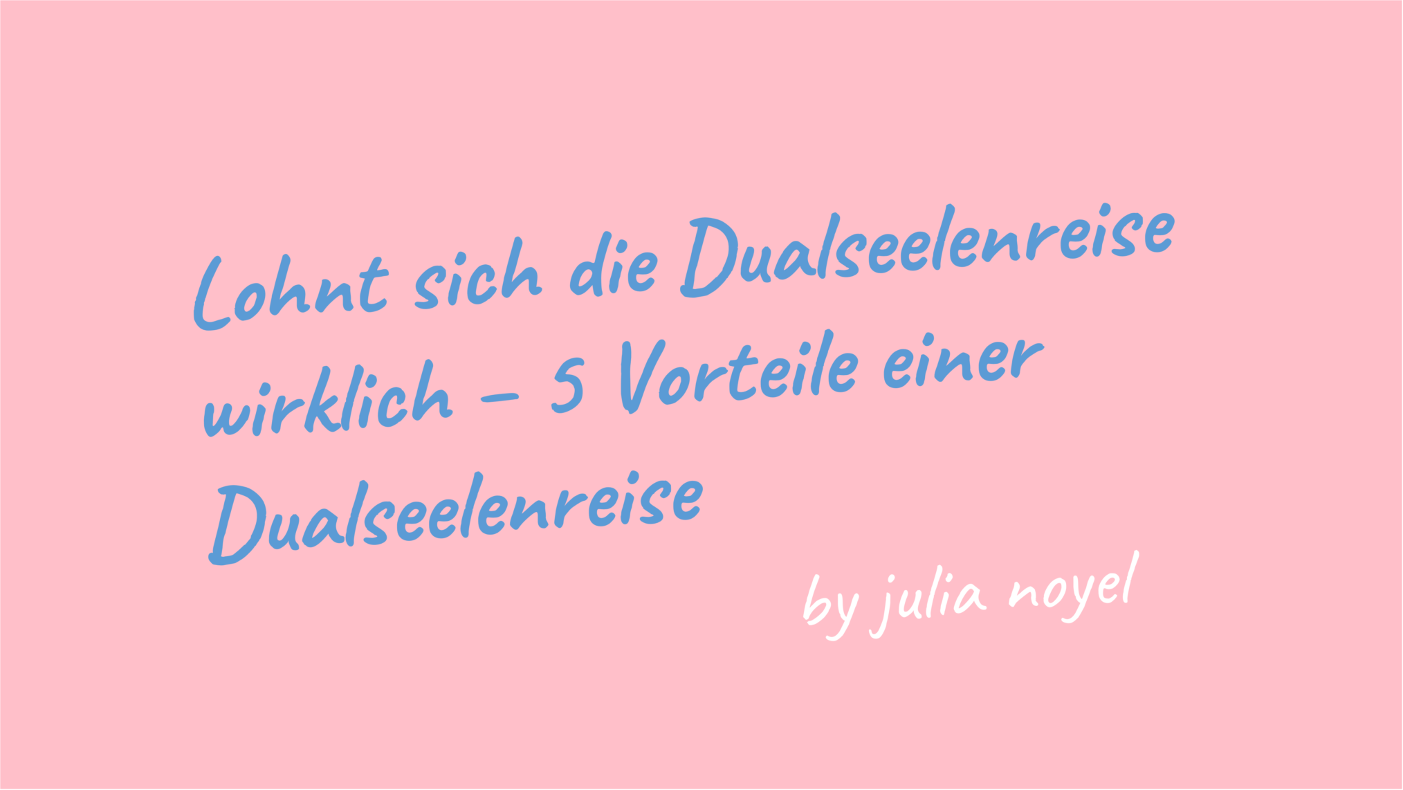 Lohnt sich die Dualseelenreise wirklich? – 5 Vorteile einer Dualseelenreise
