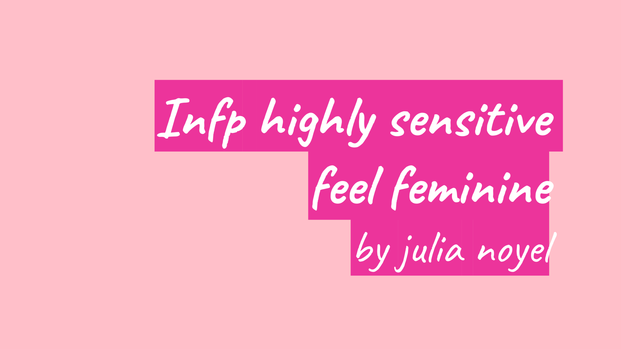 Infp highly sensitive feel feminine by julia noyel