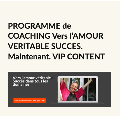 PROGRAMME de COACHING Vers l’AMOUR VERITABLE SUCCES. 