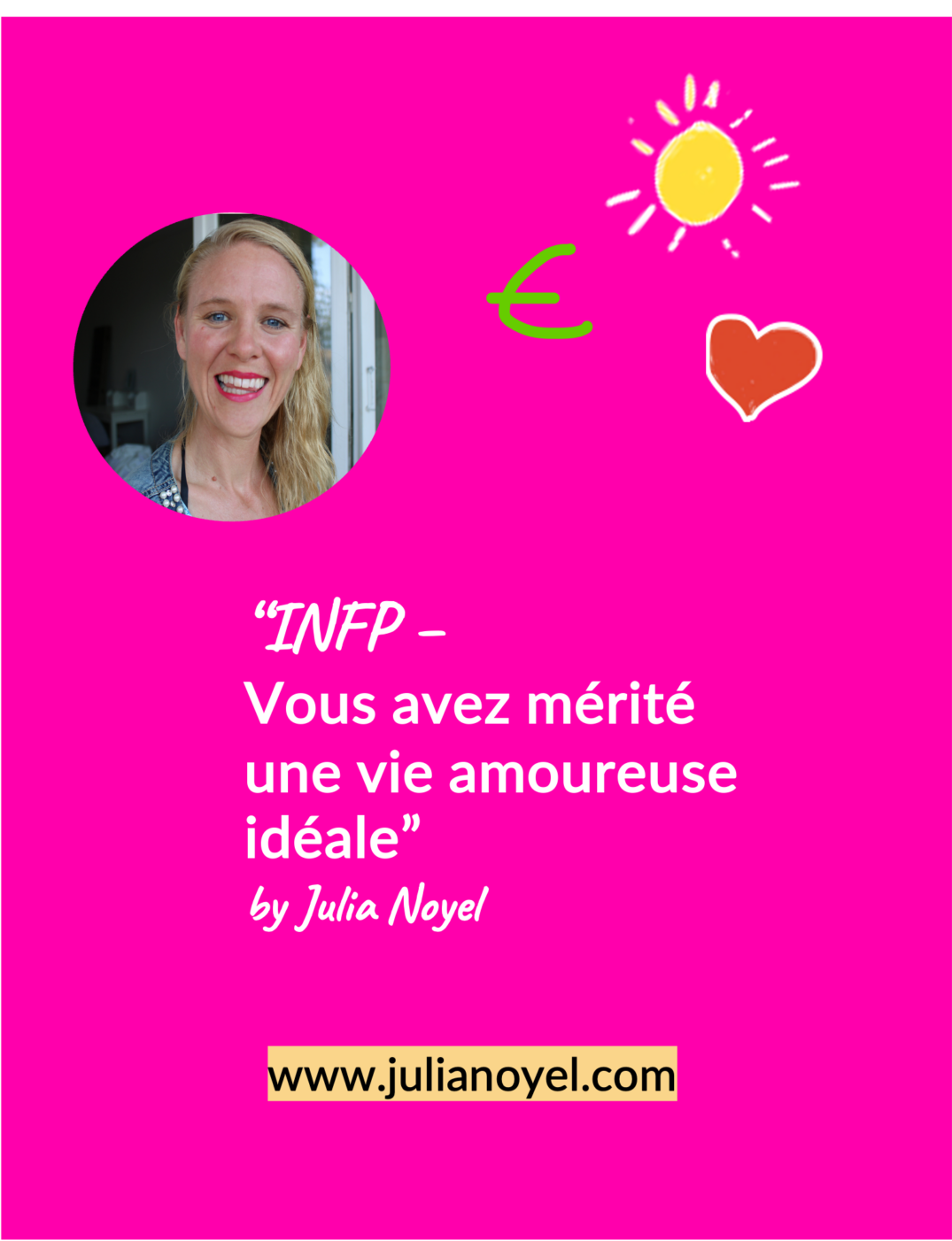 INFP – Vous avez mérité une vie amoureuse idéale by Julia Noyel