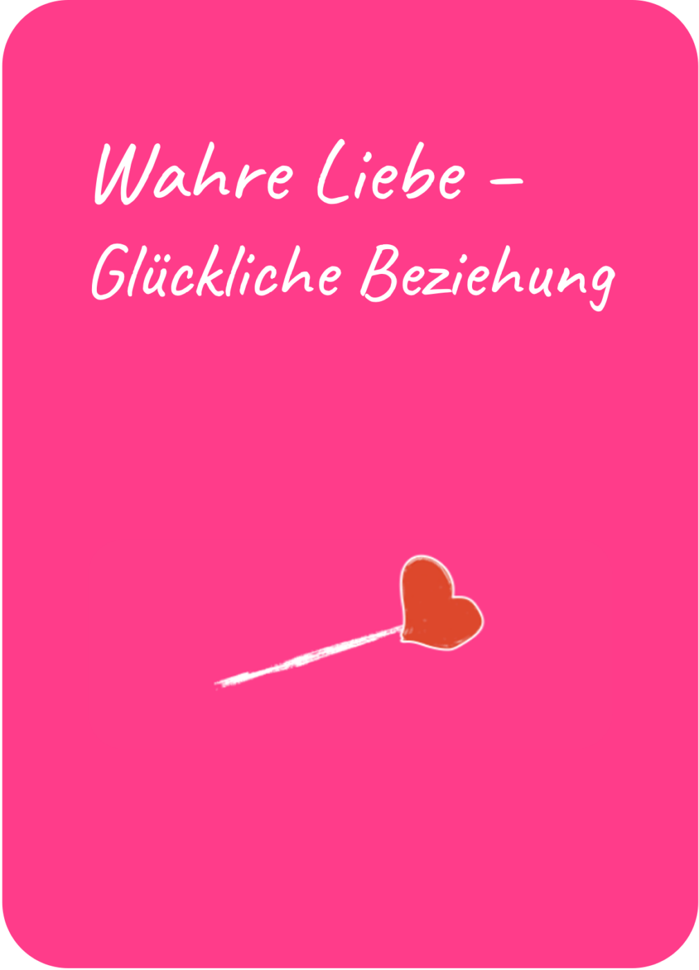 Wahre Liebe – Glückliche Beziehung