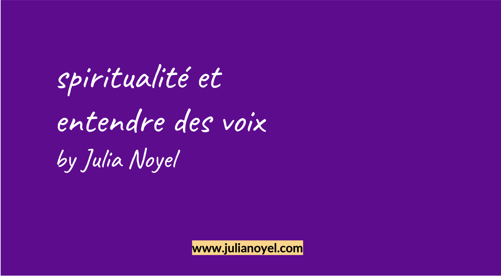 spiritualité et entendre des voixby Julia Noyel