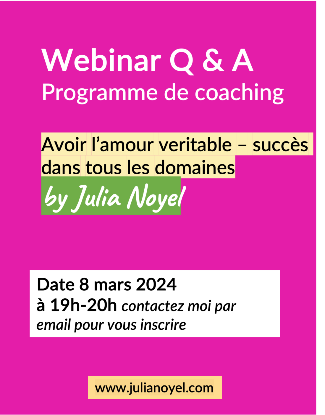 Webinar Q & A 
Programme de coaching
Amour veritable – succès dans tous les domaines
by Julia Noyel