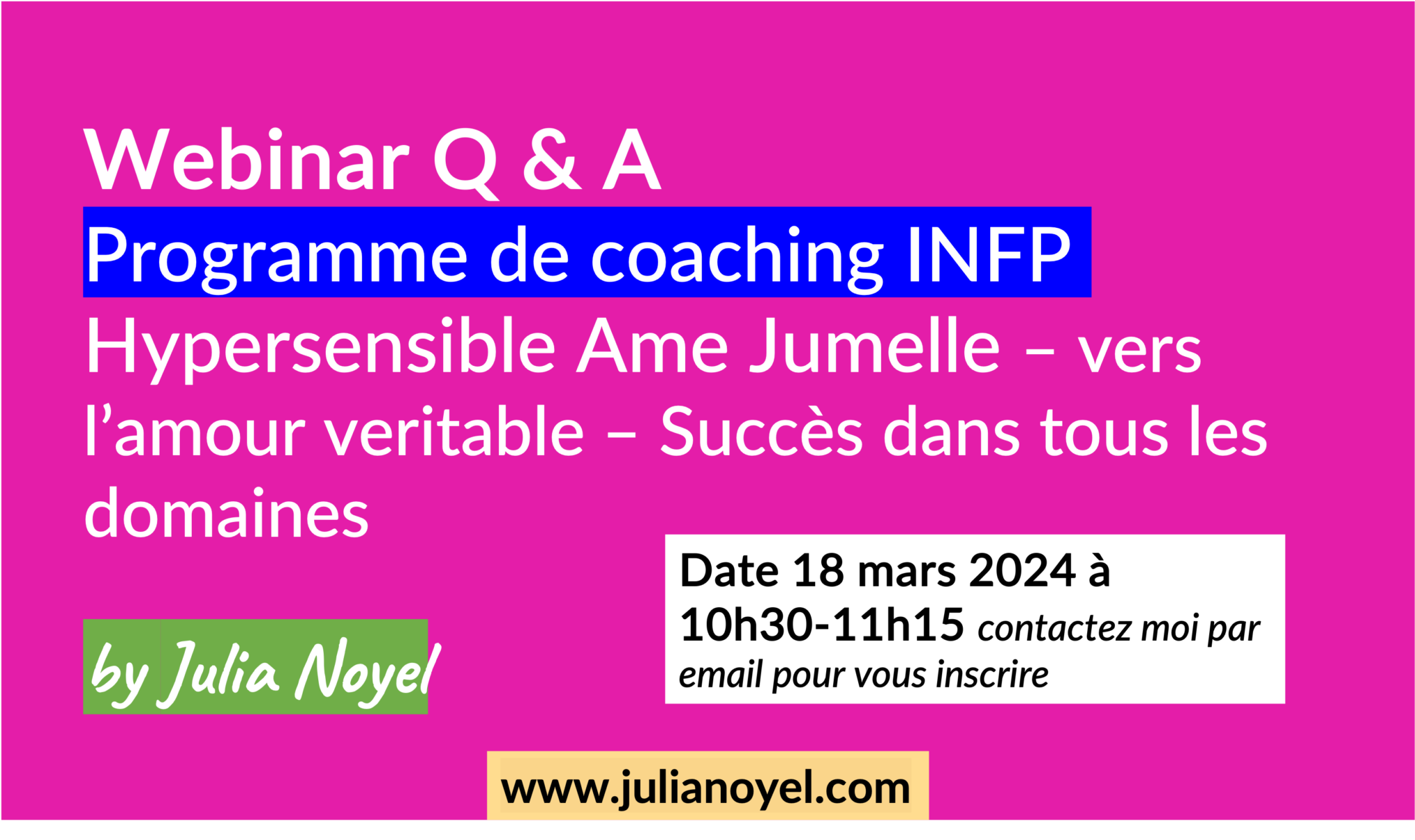 Webinar Q & A Programme de coaching INFP Hypersensible Ame Jumelle – vers l’amour veritable – Succès dans tous les domaines by Julia Noyel