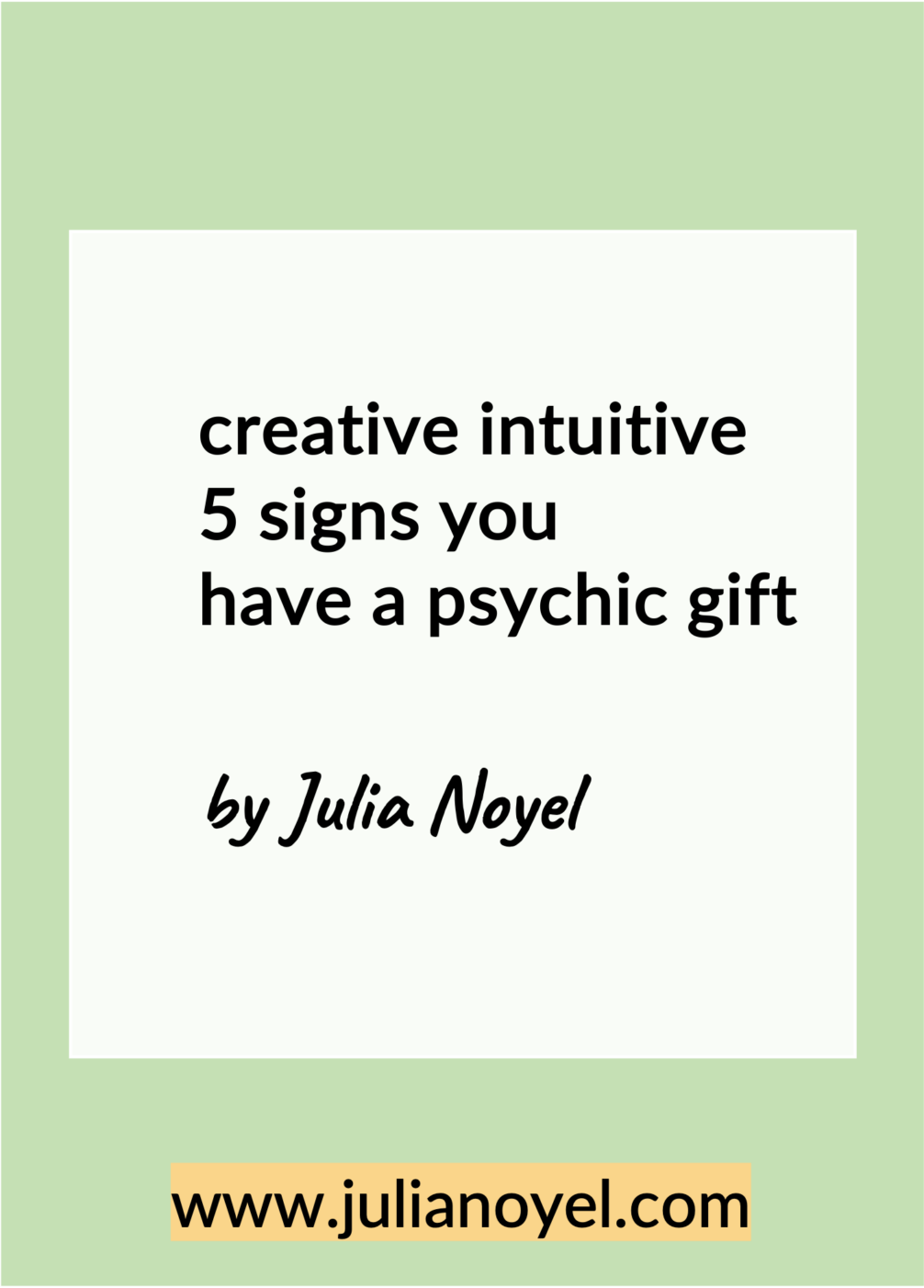 creative intuitive 5 signs you have a psychic gift by Julia Noyel