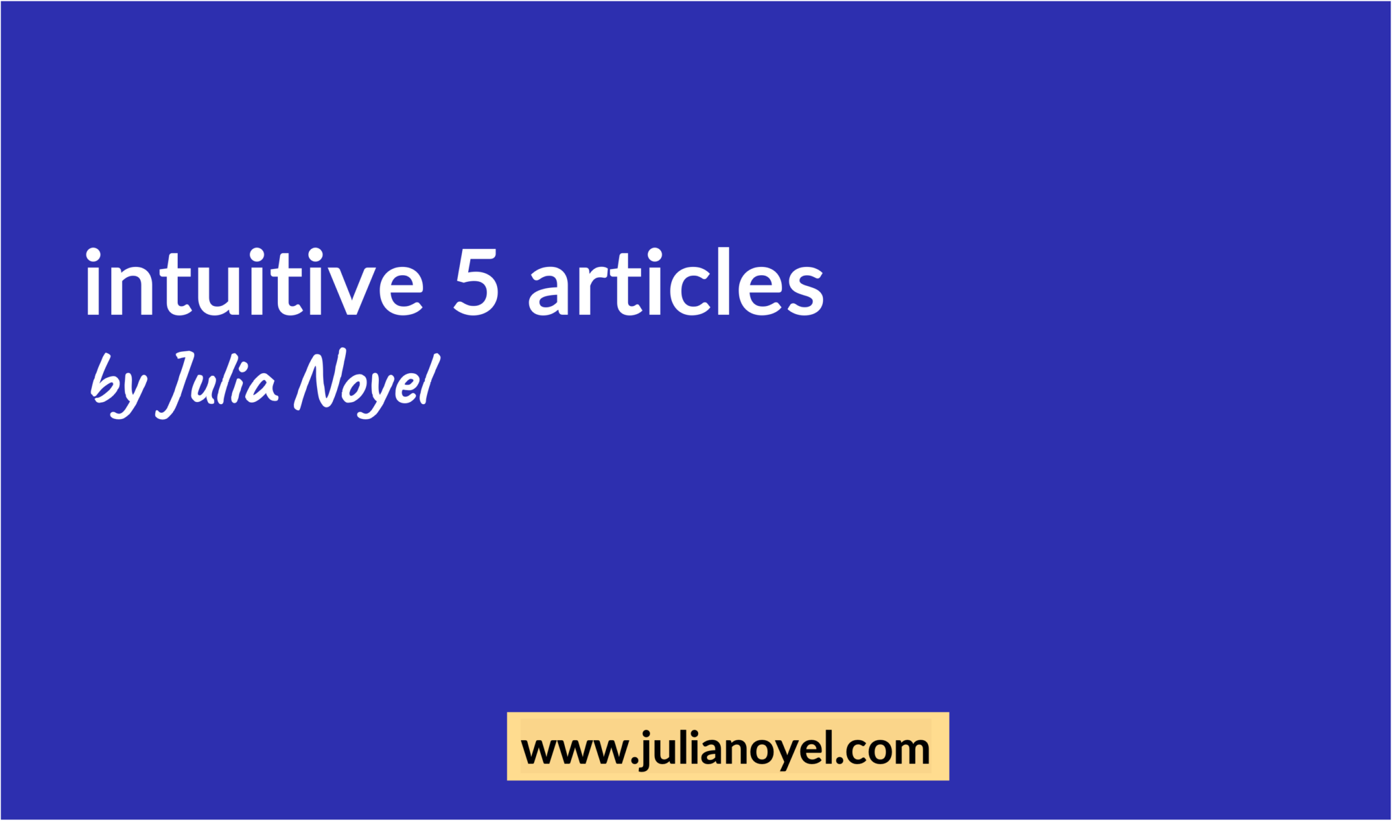 intuitive healer 5 articles by Julia Noyel