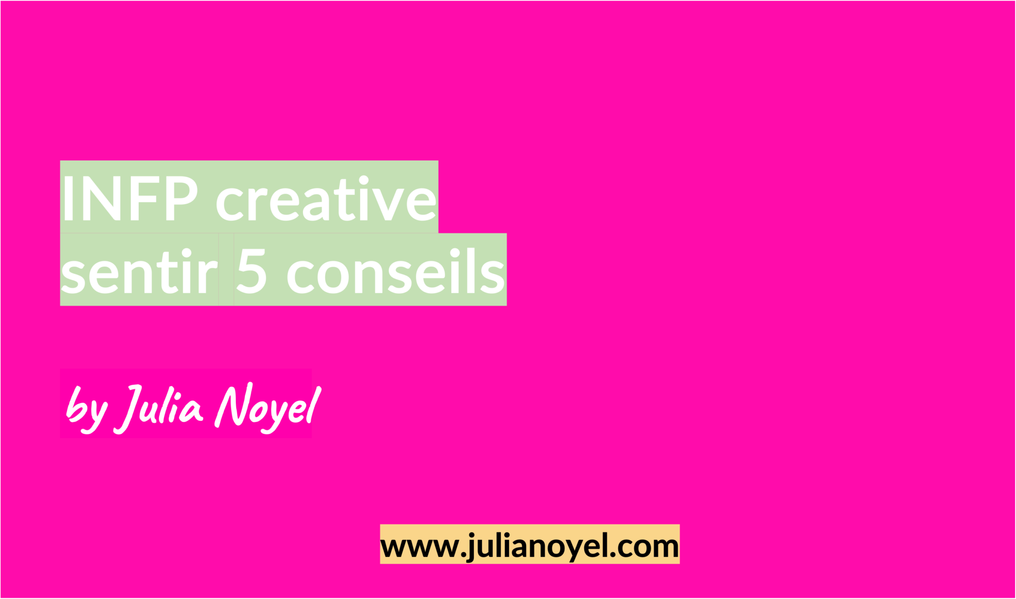 INFP creative sentir 5 conseils by Julia Noyel