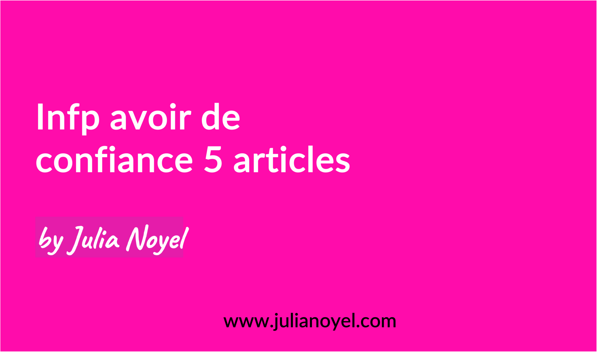 Infp avoir de confiance 5 articles
