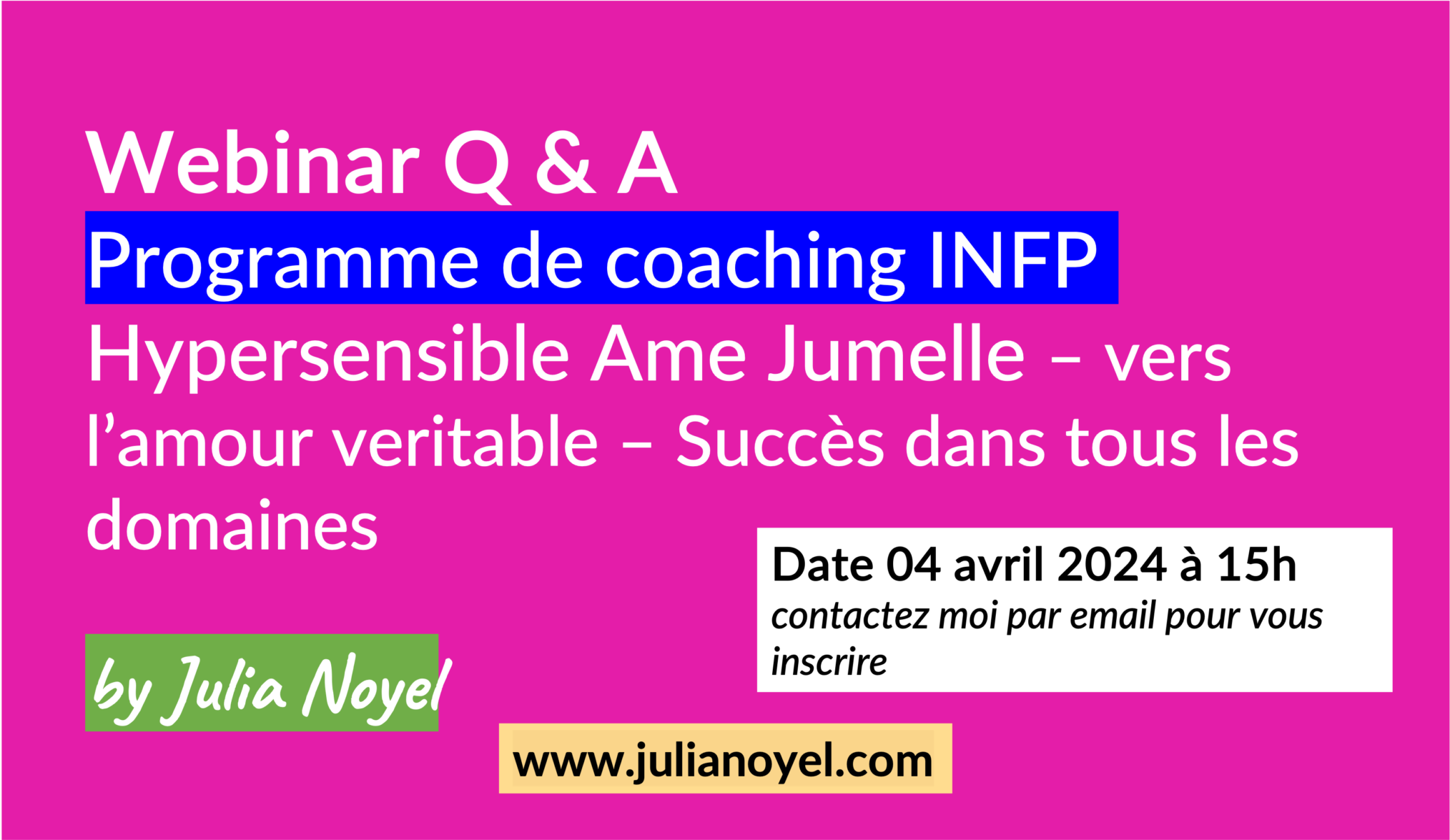 Webinar Q & A Programme de coaching INFP Hypersensible Ame Jumelle – vers l’amour veritable – Succès dans tous les domaines 04 avril 2024 à 15h