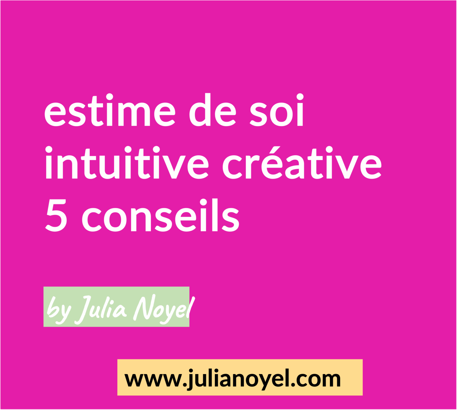 estime de soi intuitive créative 5 conseils by Julia Noyel