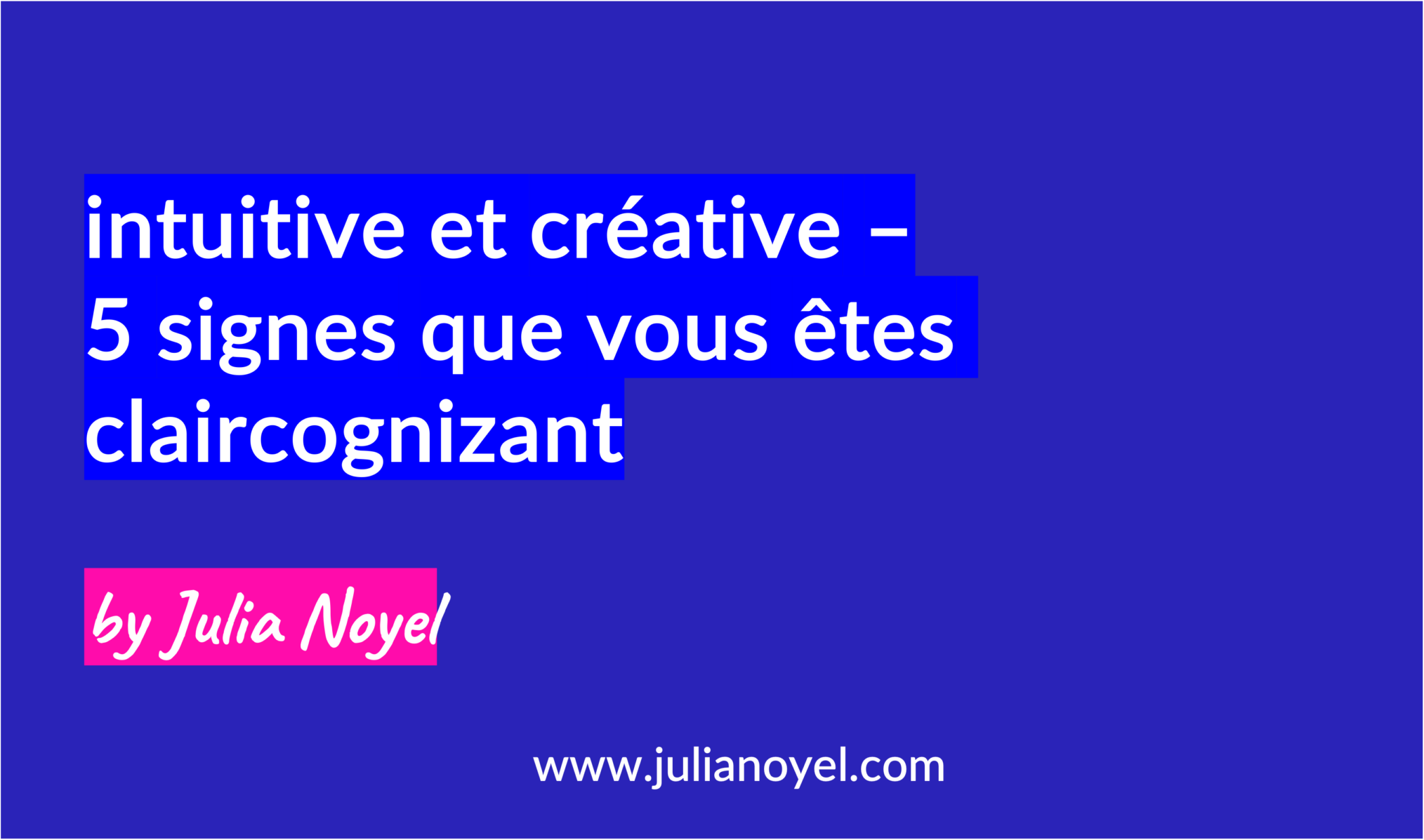 intuitive et créative – 5 signes que vous êtes claircognizant