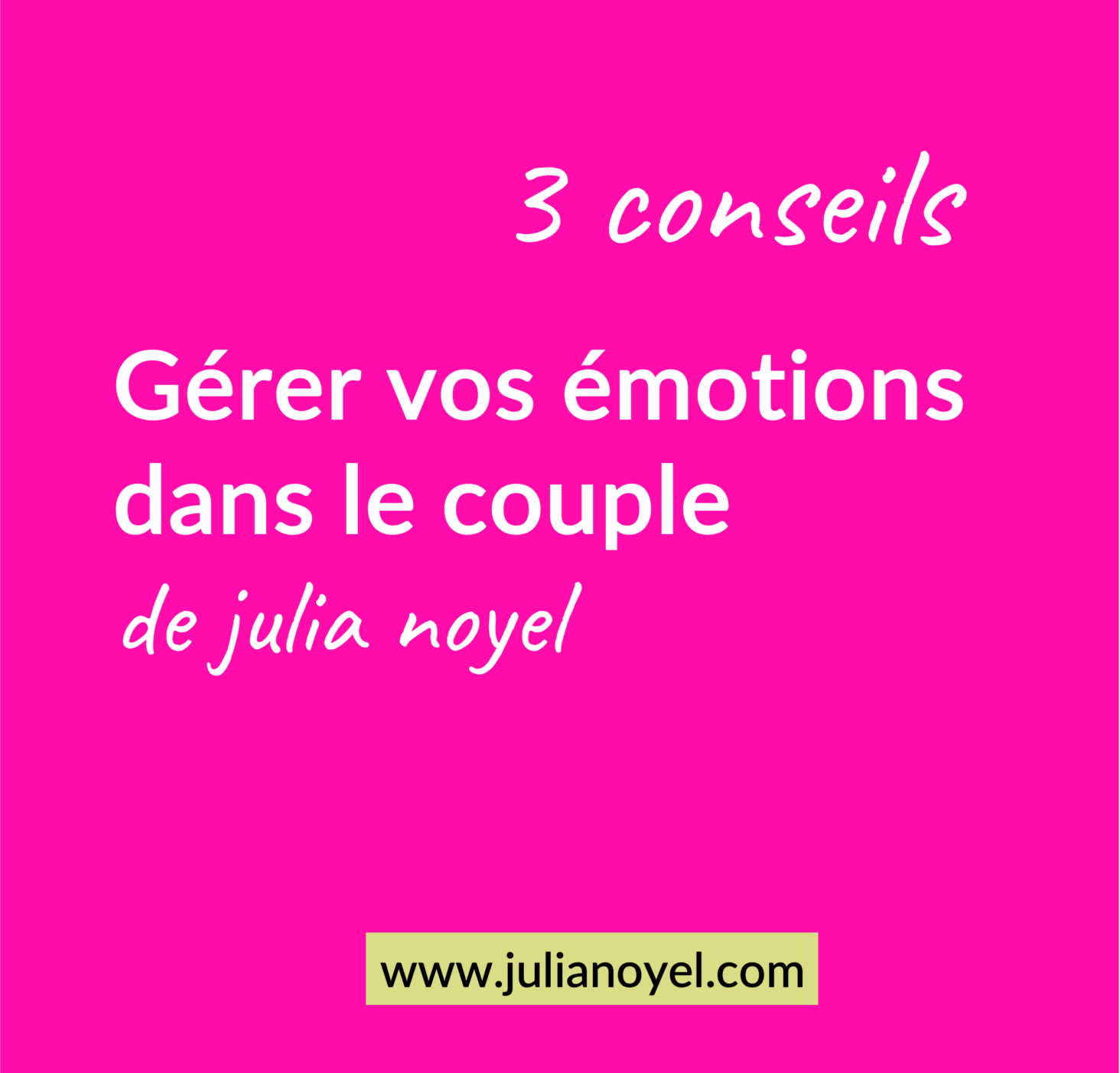 Gérer vos émotions dans le couple de julia noyel