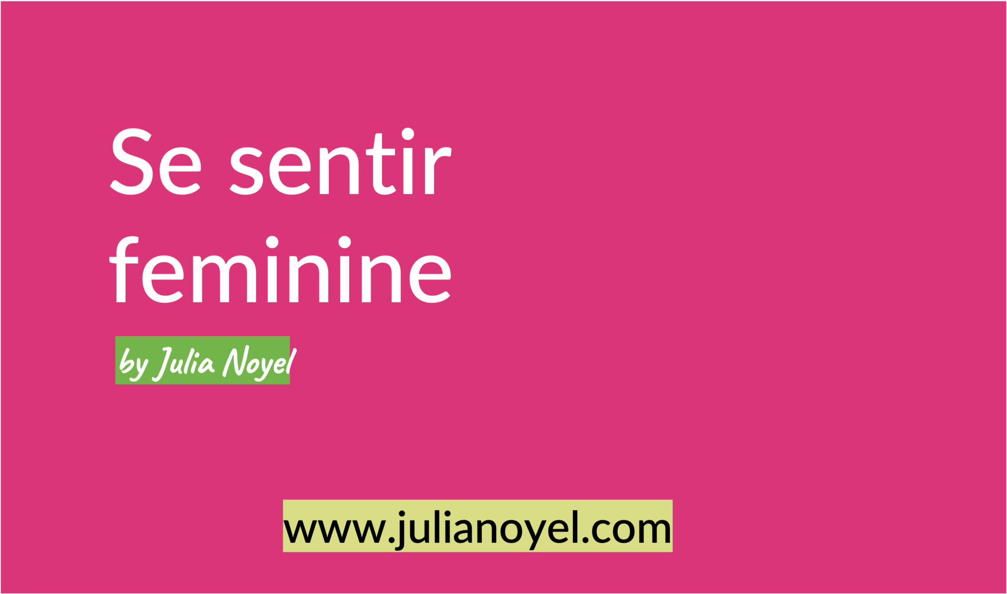 Se sentir feminine